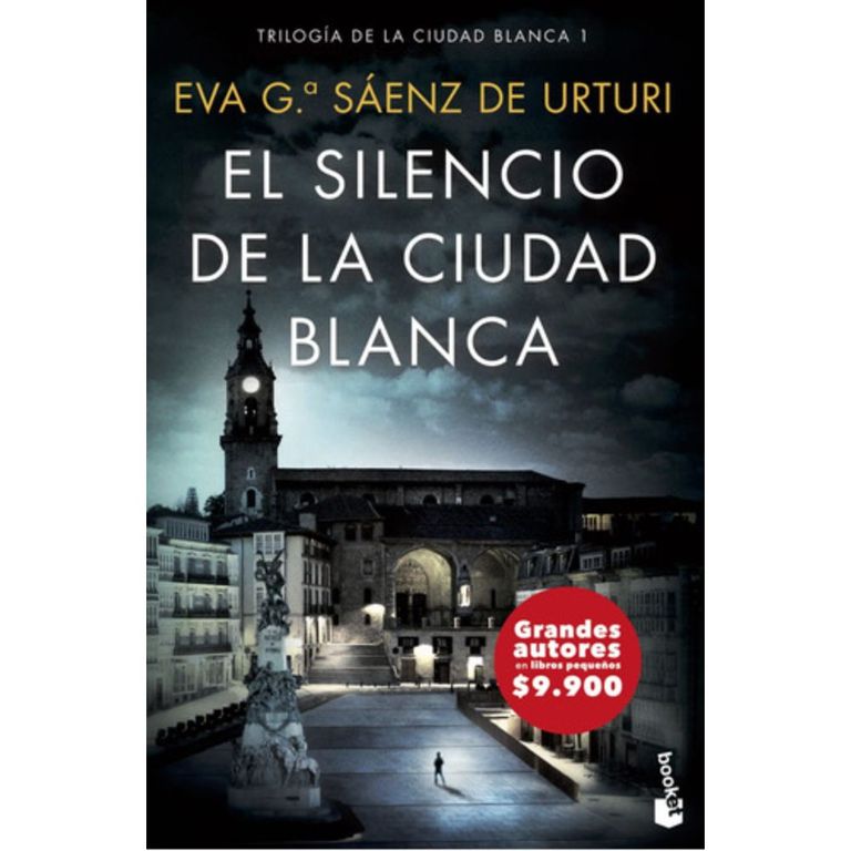 El Silencio De La Ciudad Blanca - Eva Garcia Saenz De Urturi