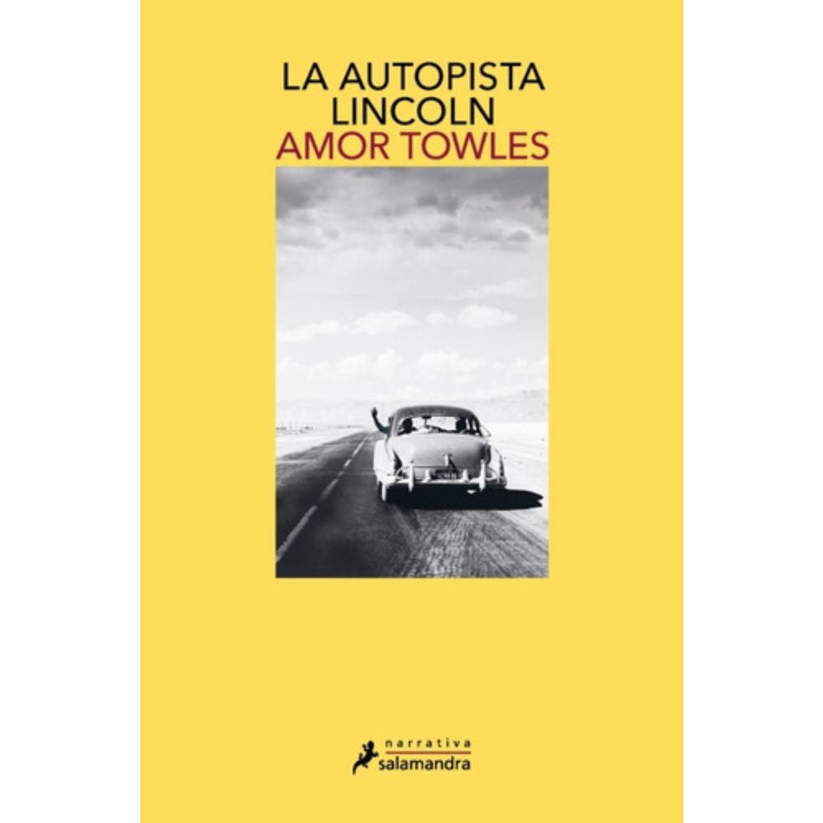 SALAMANDRA - Libro La Autopista Lincoln - Amor Towles