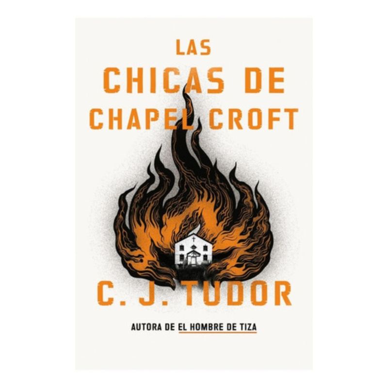 PLAZA & JANES - Libro Las Chicas De Chapel Croft - C. J. Tudor