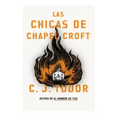 PLAZA & JANES - Libro Las Chicas De Chapel Croft - C. J. Tudor
