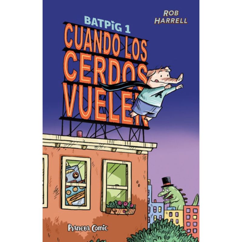 PLANETA COMIC - Libro Batpig 1: Cuando Los Cerdos Vuelen - Rob Harrell