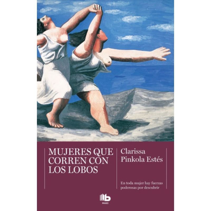 B DE BOLSILLO - Mujeres Que Corren Con Lobos - Estés, Clarissa Pinkola