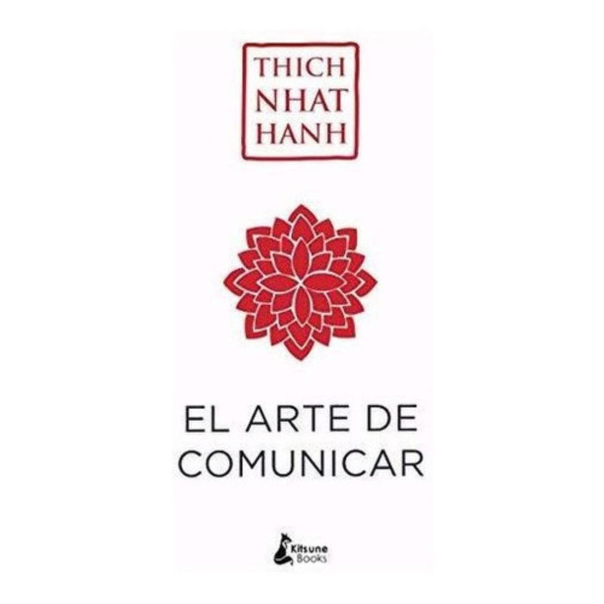 KITSUNE BOOKS - Libro El Arte De Comunicar - Thich Nhat Hanh