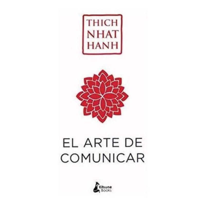 KITSUNE BOOKS - Libro El Arte De Comunicar - Thich Nhat Hanh