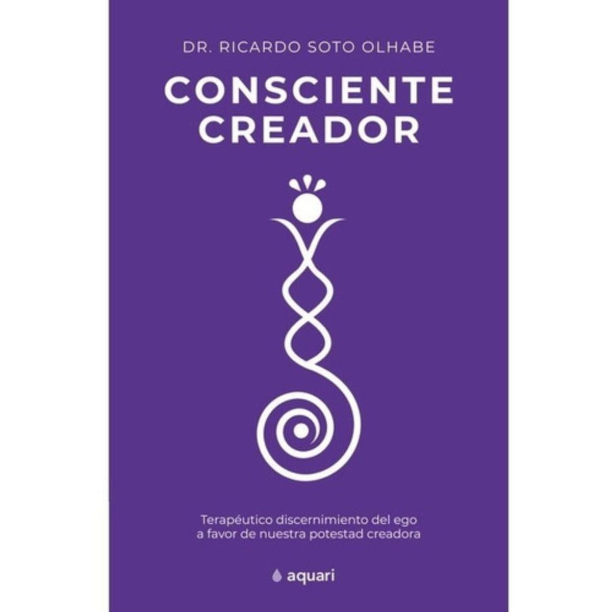 AQUARI - Libro Consciente Creador - Ricardo Javier Soto