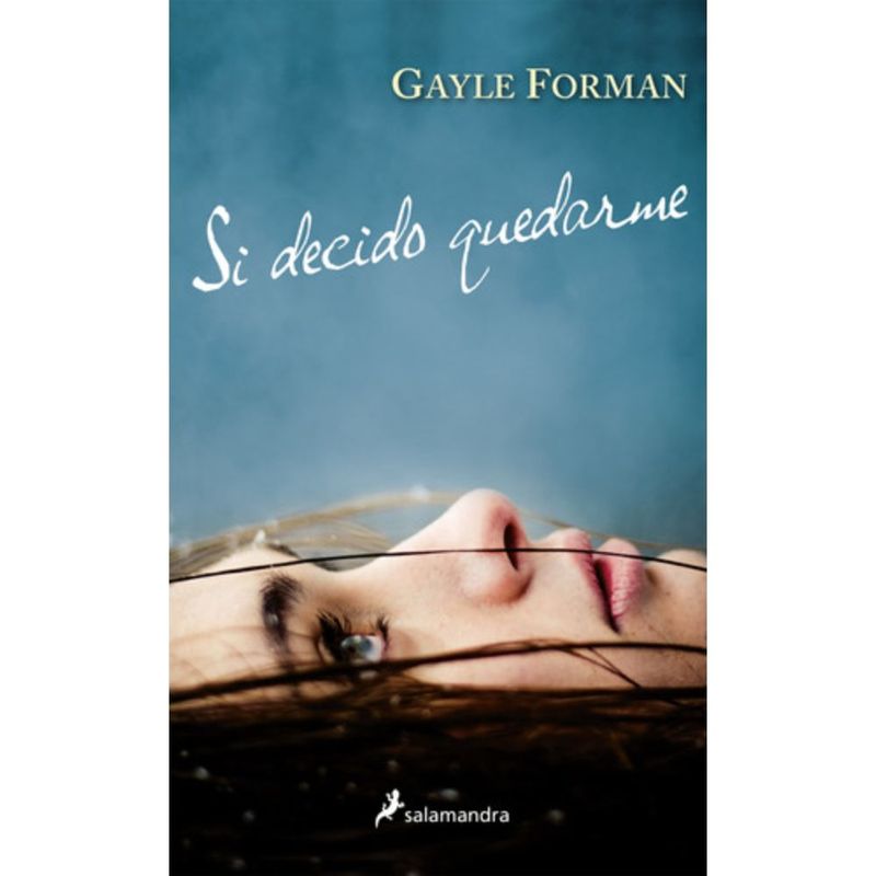 SALAMANDRA - Libro Si Decido Quedarme - Gayle Forman
