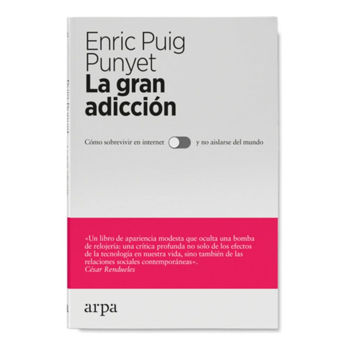 ARPA - Libro La Gran Adicción - Enric Puig Punyet