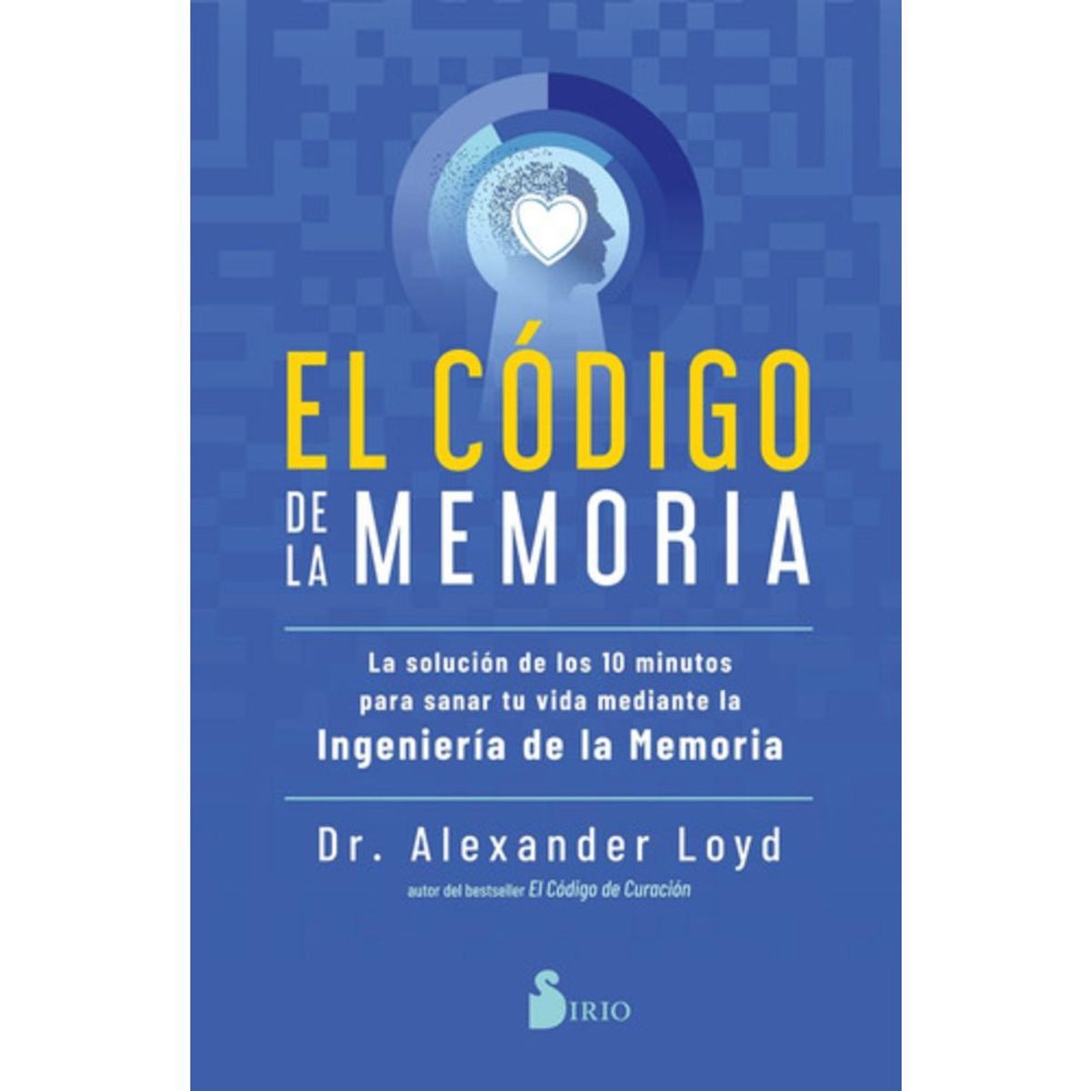 SIRIO - El Código De La Memoria - Dr. Alexander Loyd
