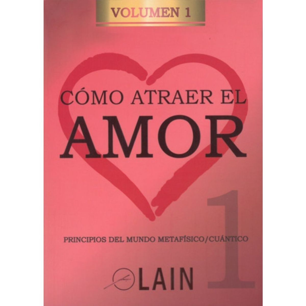 LAIN - Cómo Atraer El Amor 1 - Voz De Tu Alma 8 - Laín García Calvo