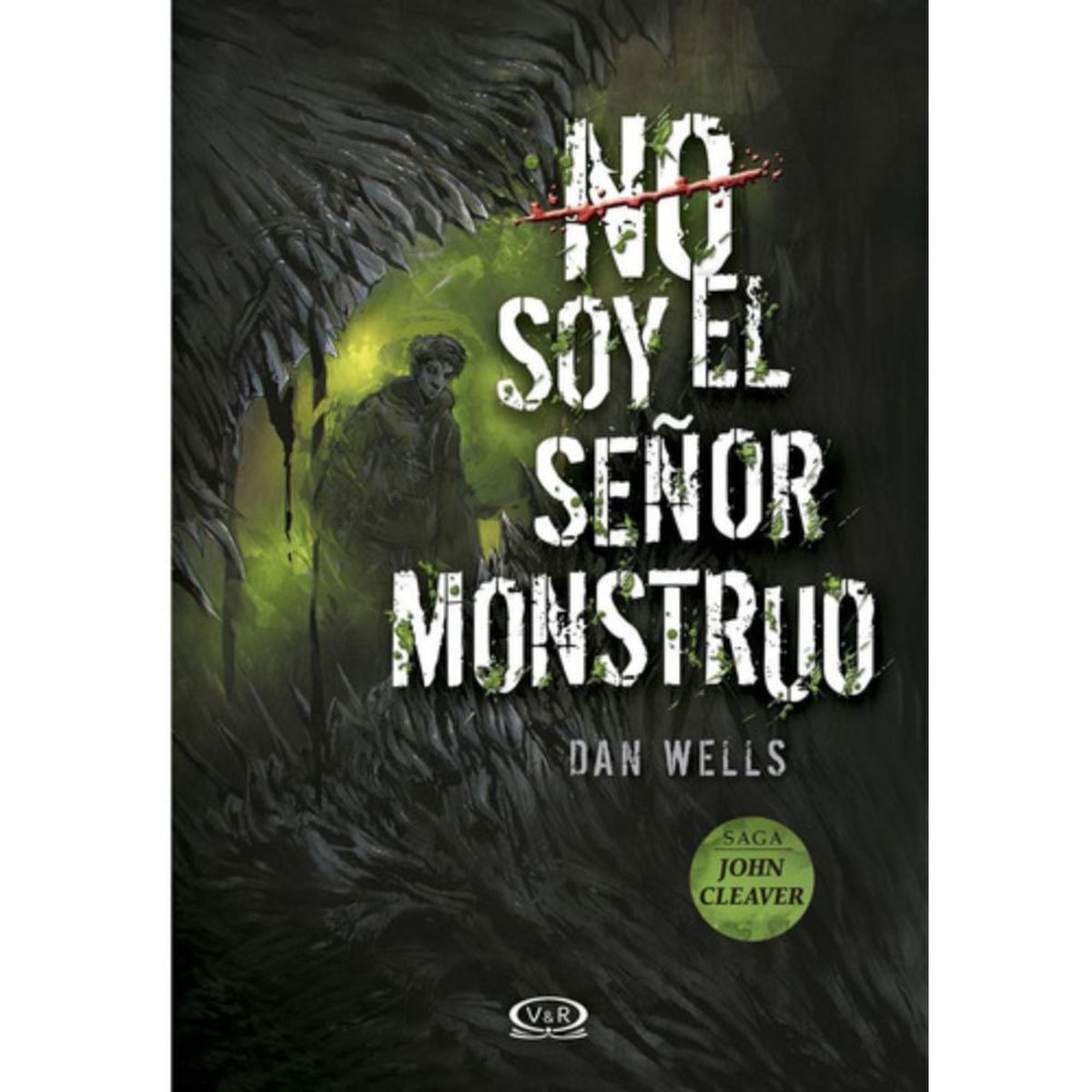 VERGARA Y RIBA - John Cleaver 2: No Soy El Señor Monstruo - Dan Wells
