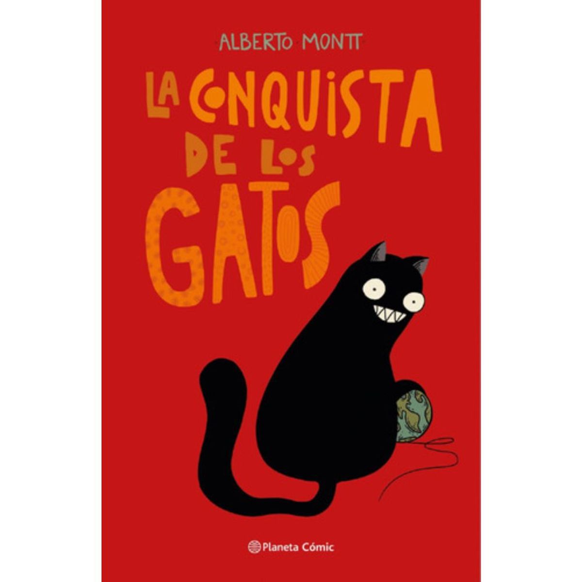 PLANETA COMIC - La Conquista De Los Gatos - Alberto Montt