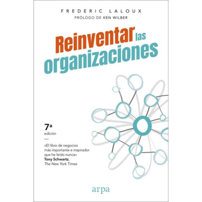 ARPA - Reinventar Las Organizaciones - Laloux Frederic