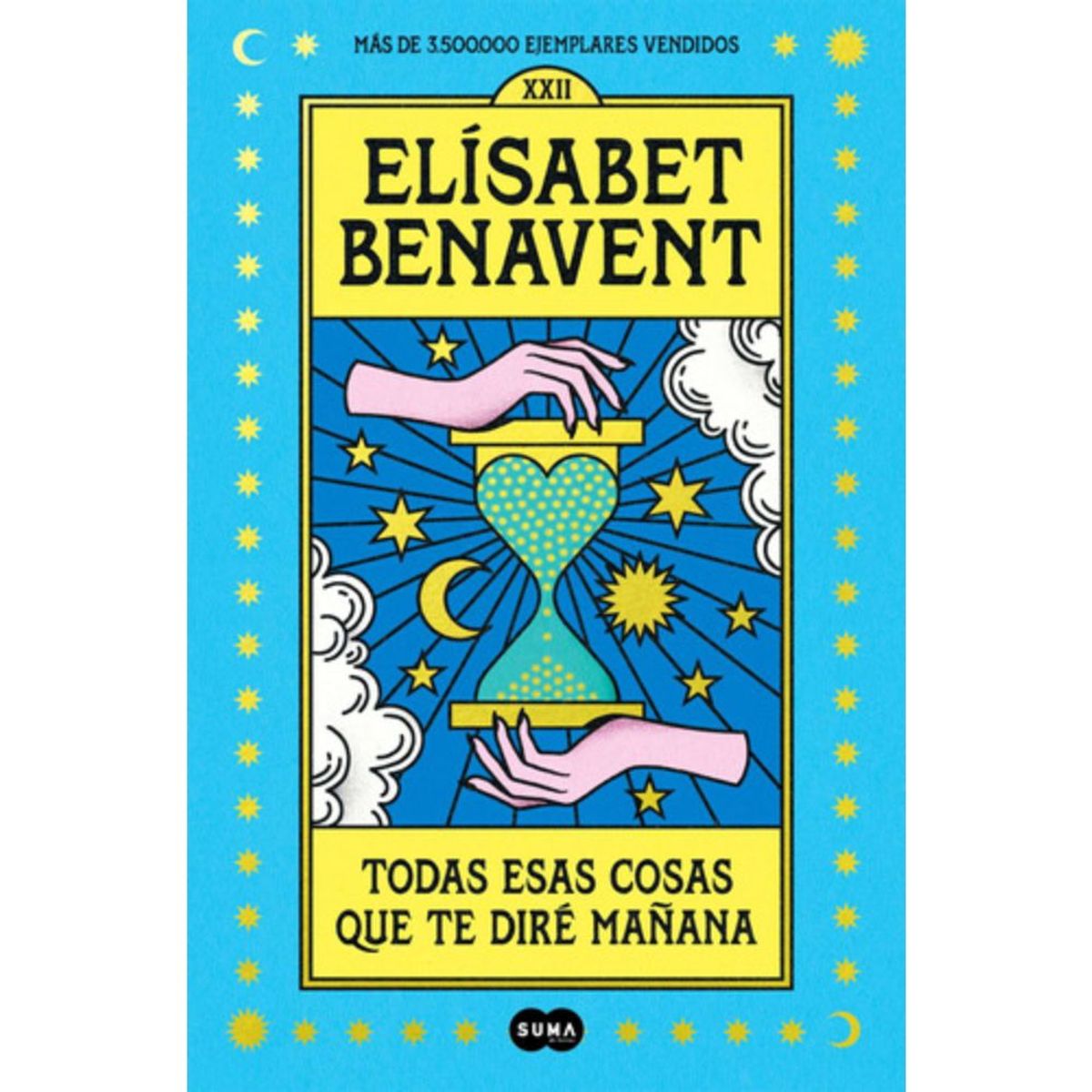 SUMA DE LETRAS - Todas Esas Cosas Que Te Diré Mañana - Elísabet Benavent