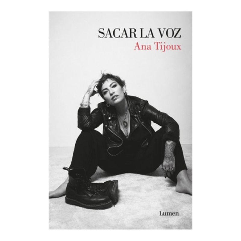 LUMEN - Libro Sacar La Voz - Ana Tijoux