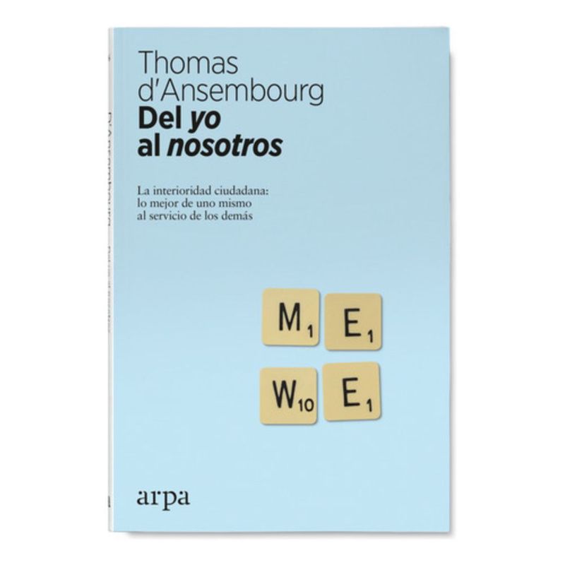 ARPA - Libro Del Yo Al Nosotros - Thomas D'ansembourg