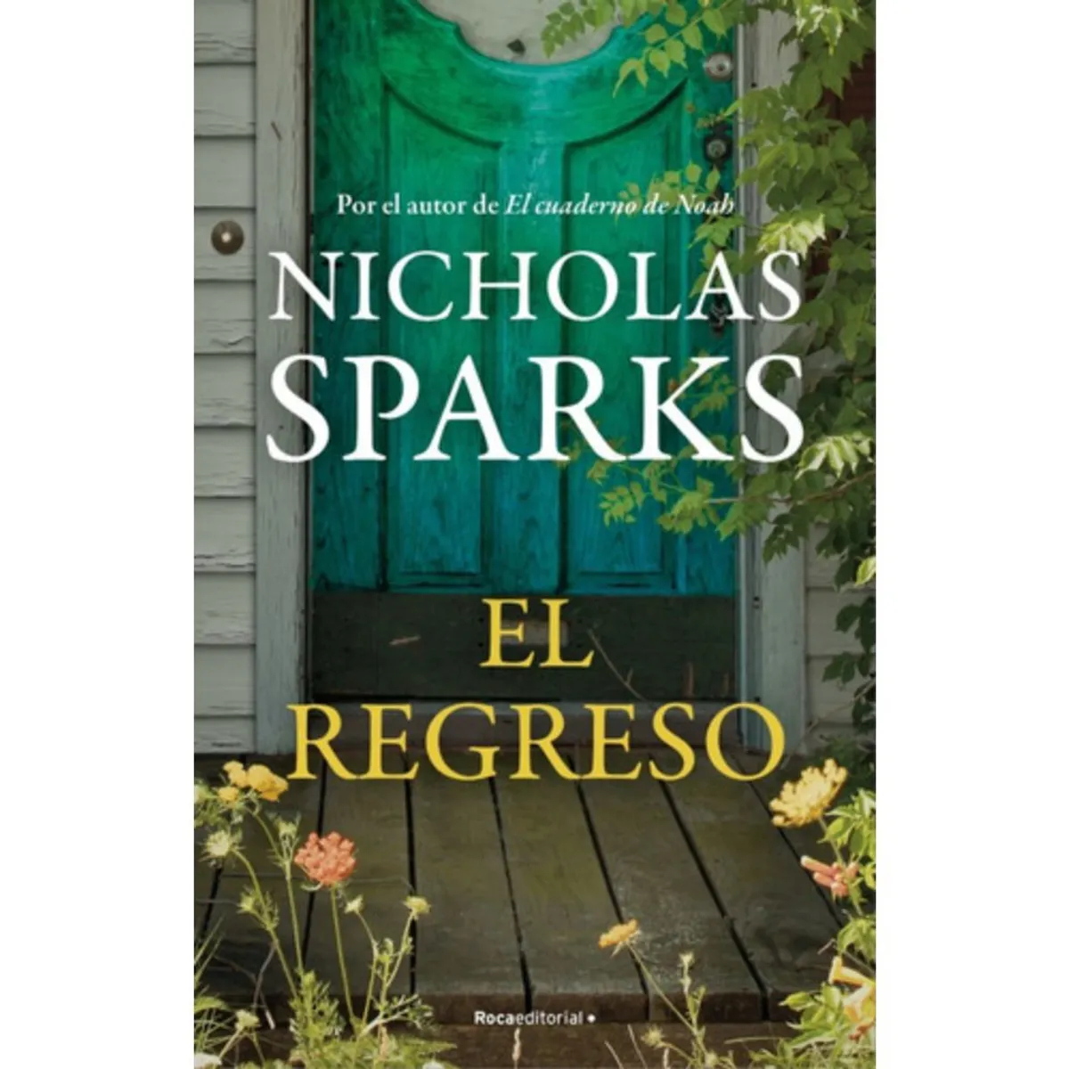 ROCA EDITORIAL - El Regreso - Nicholas Sparks