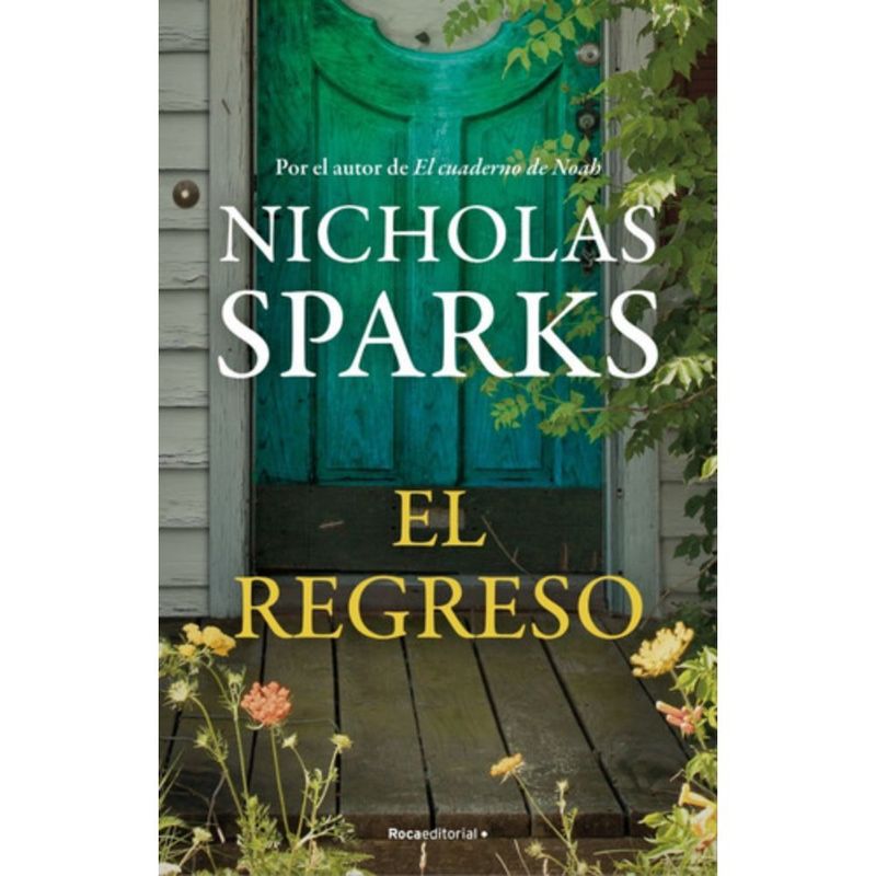 ROCA EDITORIAL - El Regreso - Nicholas Sparks