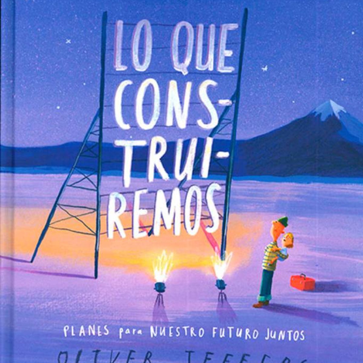 FONDO DE CULTURA ECONOMICA - Libro Lo Que Construiremos - Oliver Jeffers