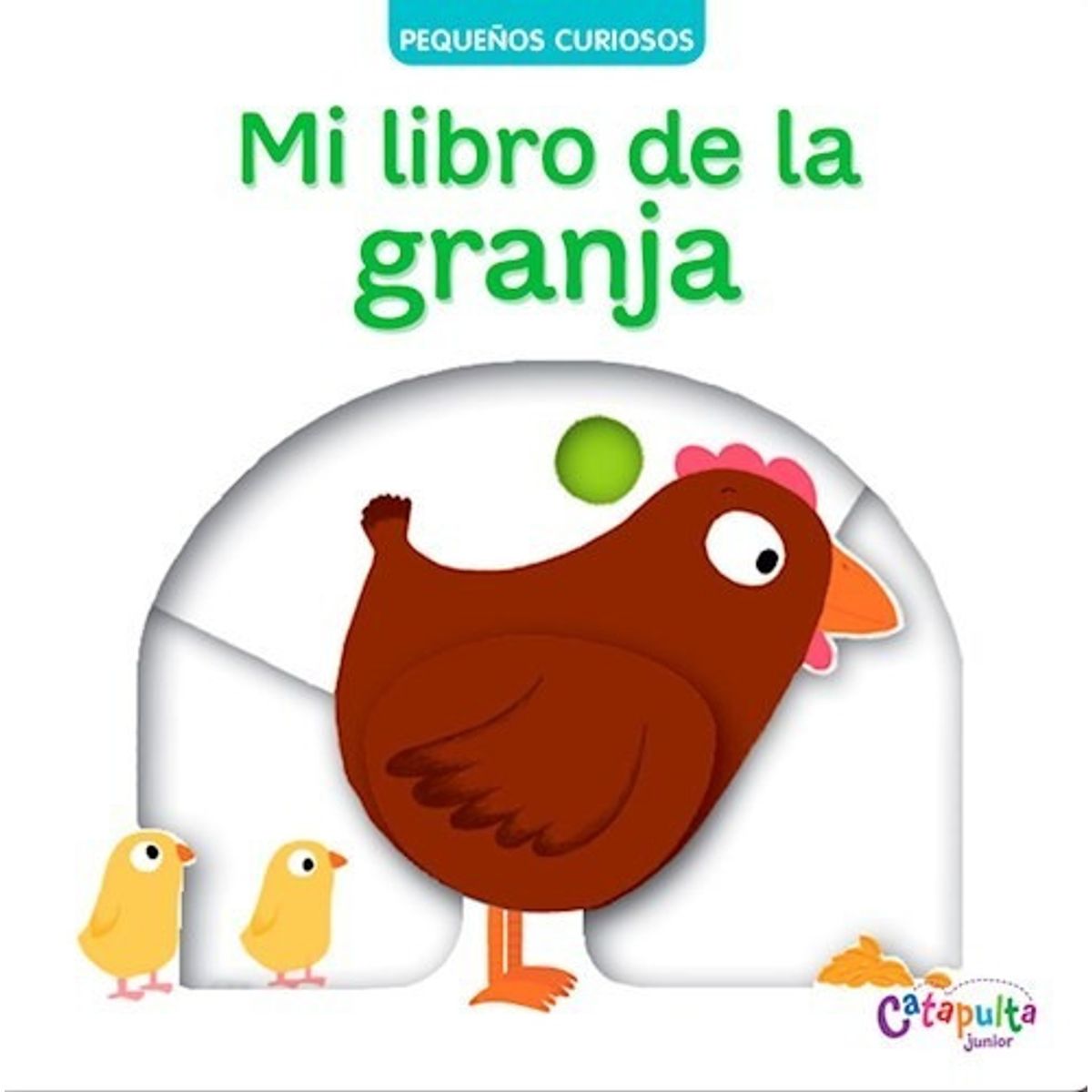 CATAPULTA - Pequeños Curiosos: Mi Libro De La Granja - Catapulta Junior