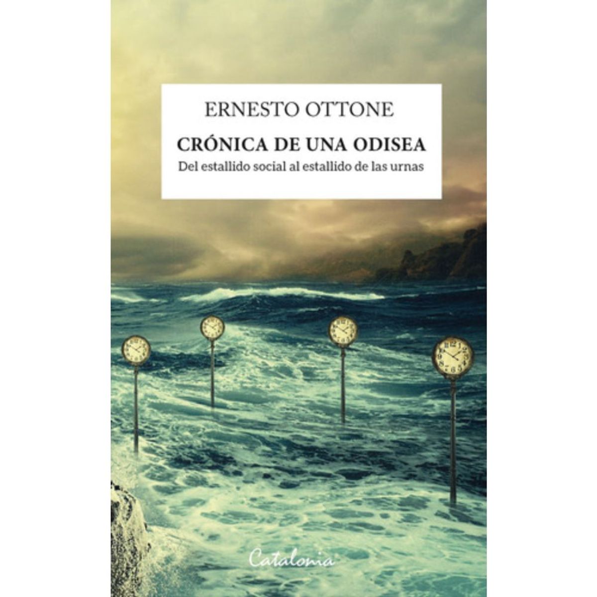 CATALONIA - Libro Crónica De Una Odisea - Ernesto Ottone Fernández
