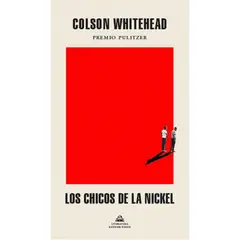LITERATURA RANDOM HOUSE - Chicos De La Nickel - Whitehead, Colson