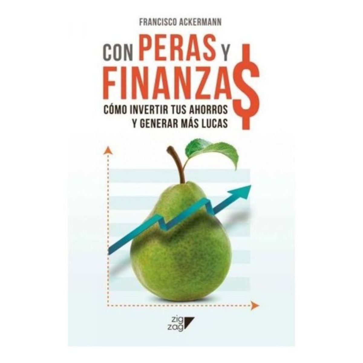 ZIG ZAG - Libro Con Peras Y Finanzas - Francisco Ackermann