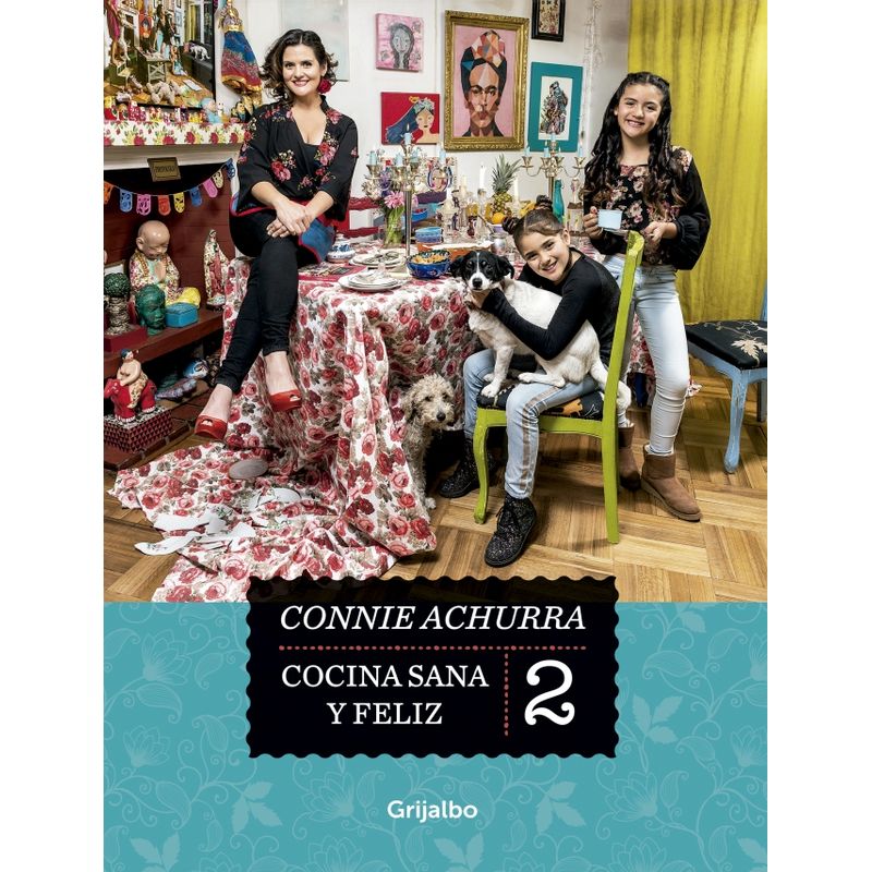 GRIJALBO - Libro Cocina sana y feliz 2 - Connie Achurra