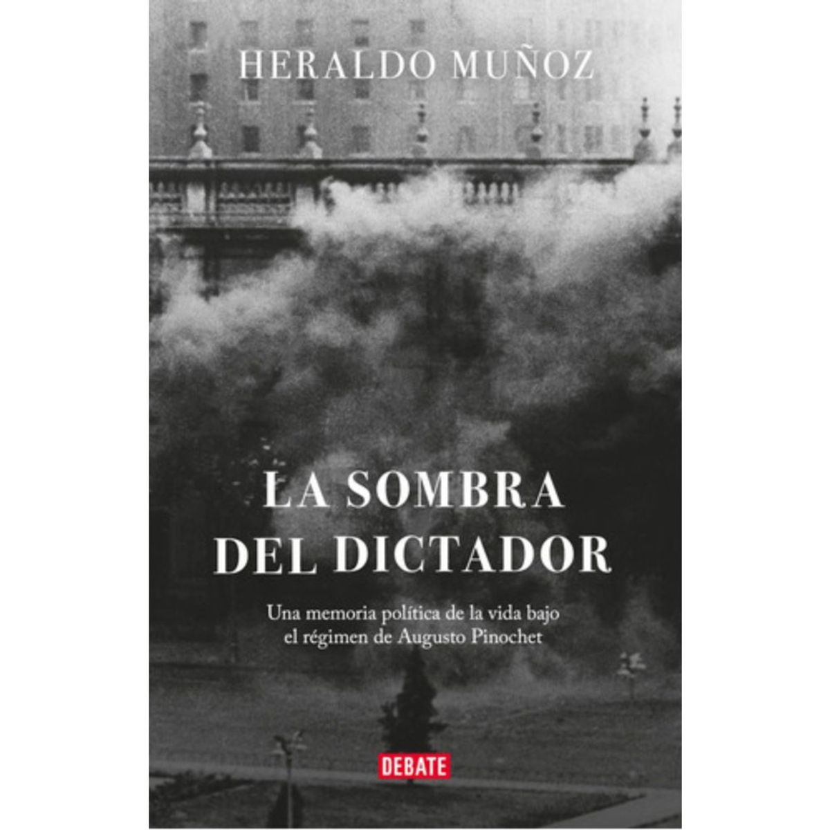 DEBATE - Libro La Sombra Del Dictador - Heraldo Muñoz