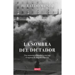 DEBATE - Libro La Sombra Del Dictador - Heraldo Muñoz