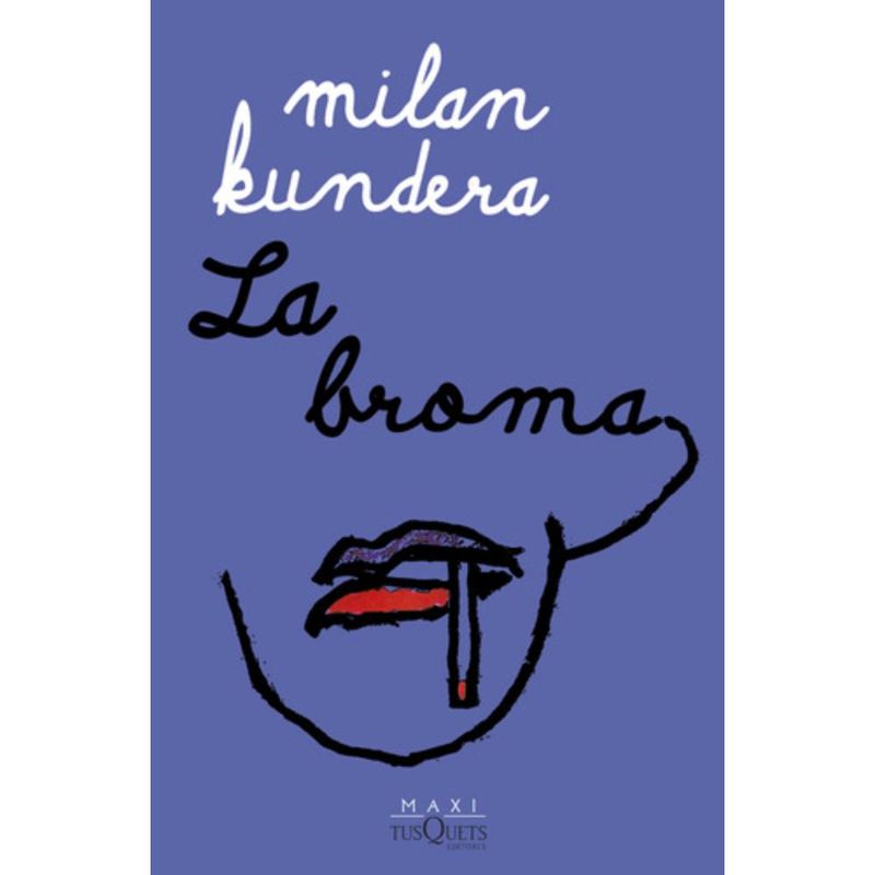 TUSQUETS - Libro La Broma - Milan Kundera