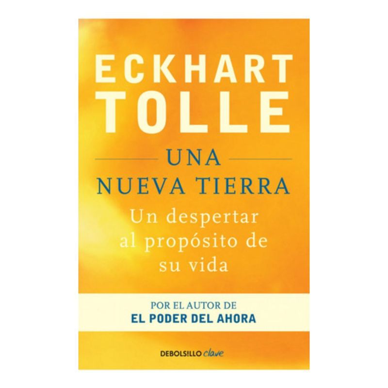 DEBOLSILLO - Una Nueva Tierra - Eckhart Tolle
