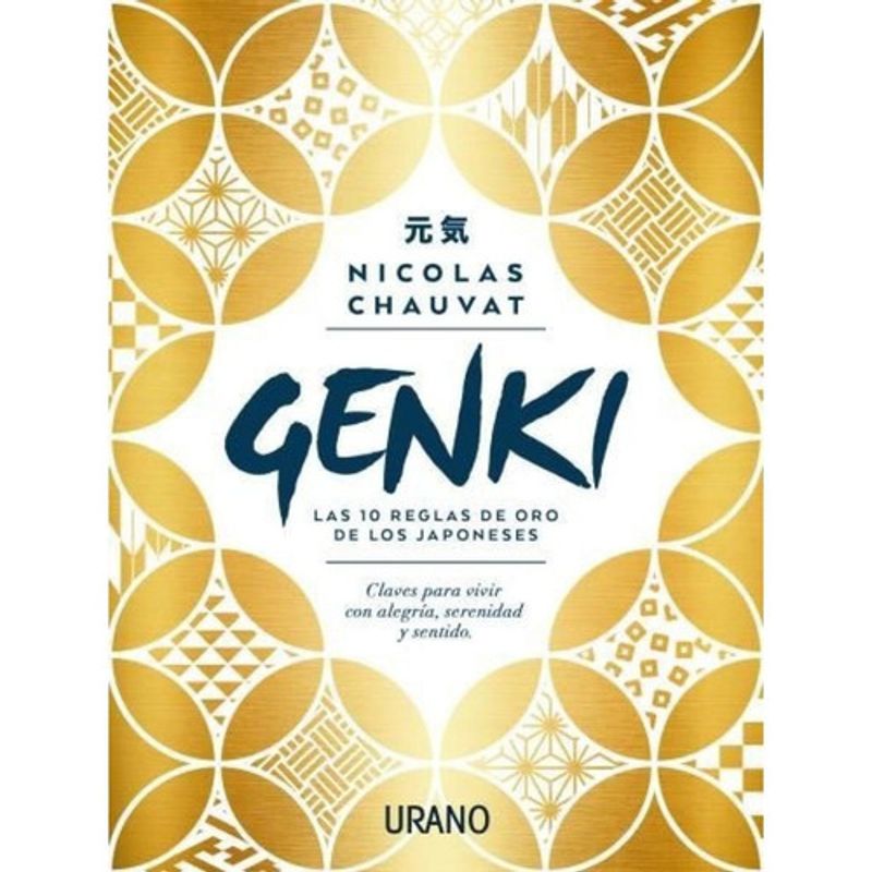 EDICIONES URANO - Genki: 10 Reglas De Oro De Los Japoneses - Nicolás Chauvat