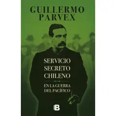 EDICIONES B - Servicio Secreto Chileno - Parvex, Guillermo