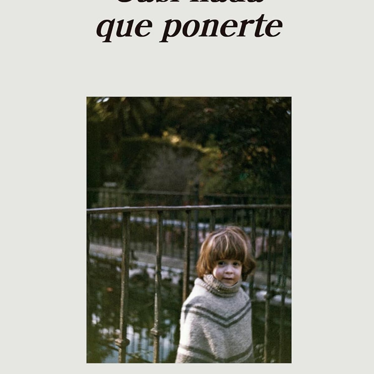 ANAGRAMA - Libro Casi nada que ponerte - Lucia Lijtmaer Paskvan