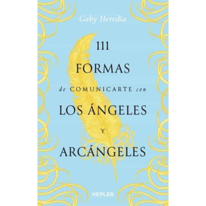 KEPLER - Libro 111 Formas De Comunicarse Con Los Ángeles Y Árcangeles