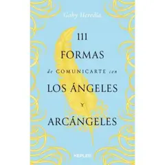 KEPLER - Libro 111 Formas De Comunicarse Con Los Ángeles Y Árcangeles