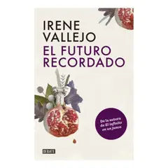 DEBATE - Libro El Futuro Recordado - Irene Vallejo