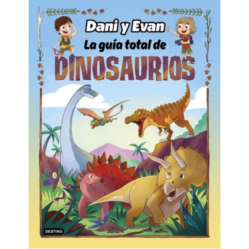 DESTINO - Libro Dani Y Evan - Guía Total De Dinosaurios - Dani Y Evan