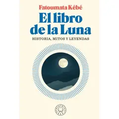 BLACKIE BOOKS - El Libro De La Luna - Kebe Fatoumata