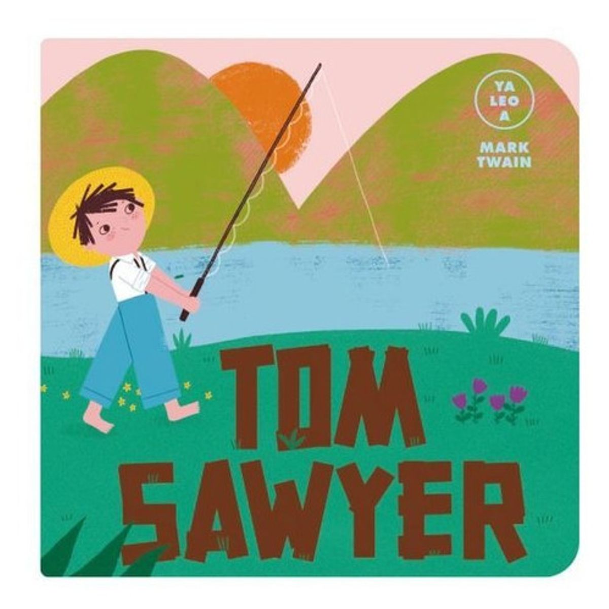 ALMA - Libro Ya Leo A: Tom Sawyer - Mark Twain