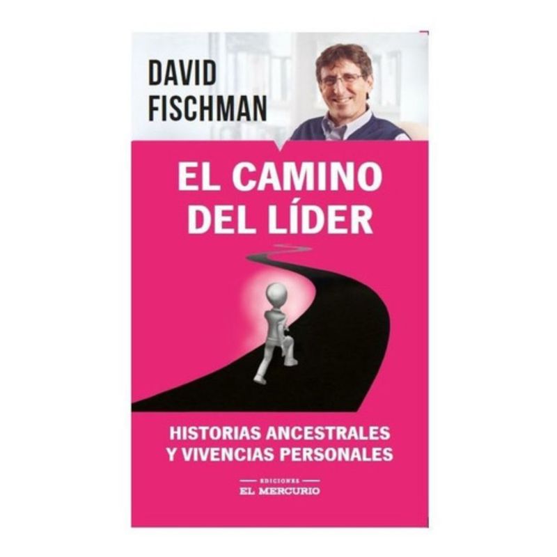 EL MERCURIO - El Camino Del Líder - David Fischman
