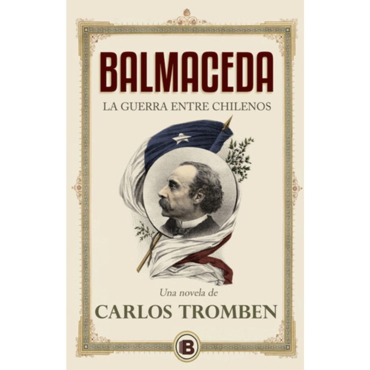 EDICIONES B - Libro Balmaceda - Carlos Tromben