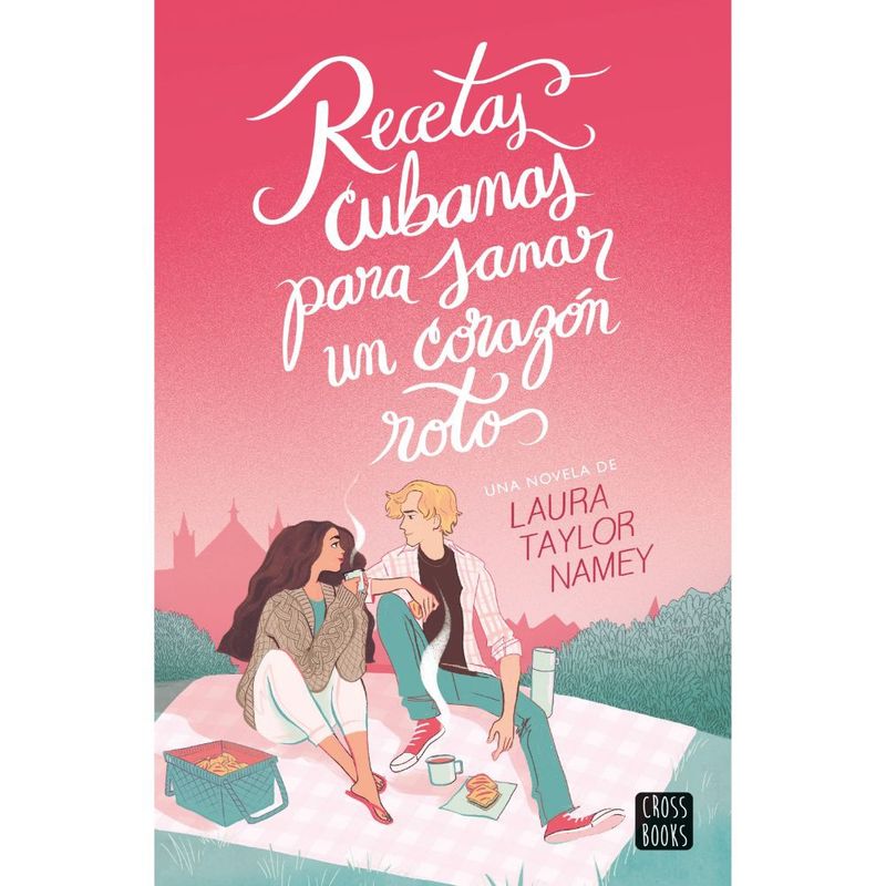 CROSS BOOKS - Recetas cubanas para sa-nar un corazón roto - Laura Namey