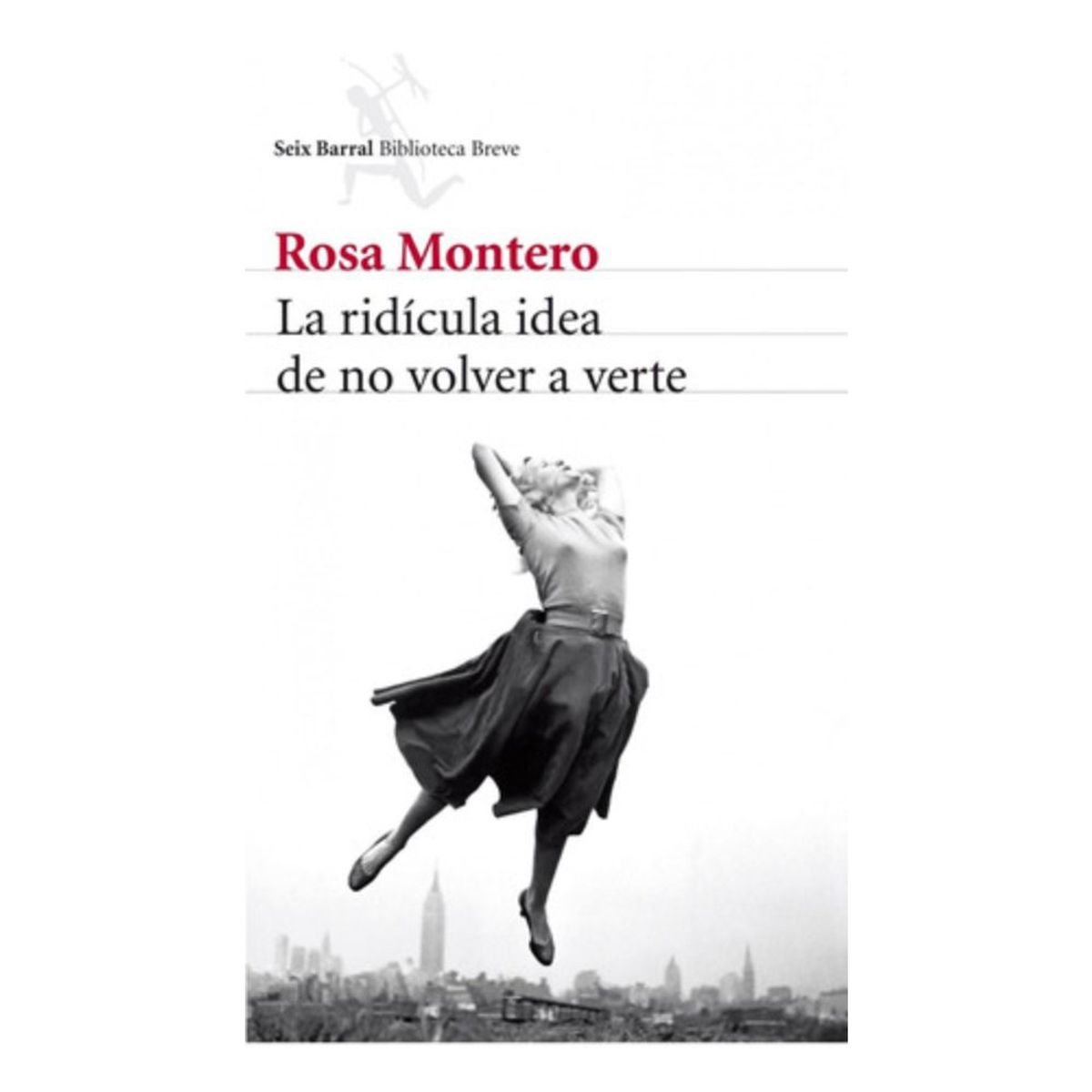 BOOKET - Libro La Ridícula Idea De No Volver A Verte - Rosa Montero