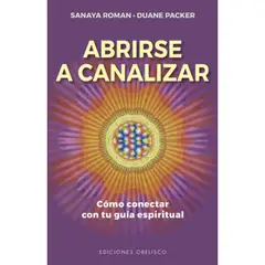EDICIONES OBELISCO - Abrirse A Canalizar - Sanaya Roman
