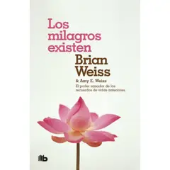 B DE BOLSILLO - Los Milagros Existen - Weiss, Brian / Weiss, Amy E. --