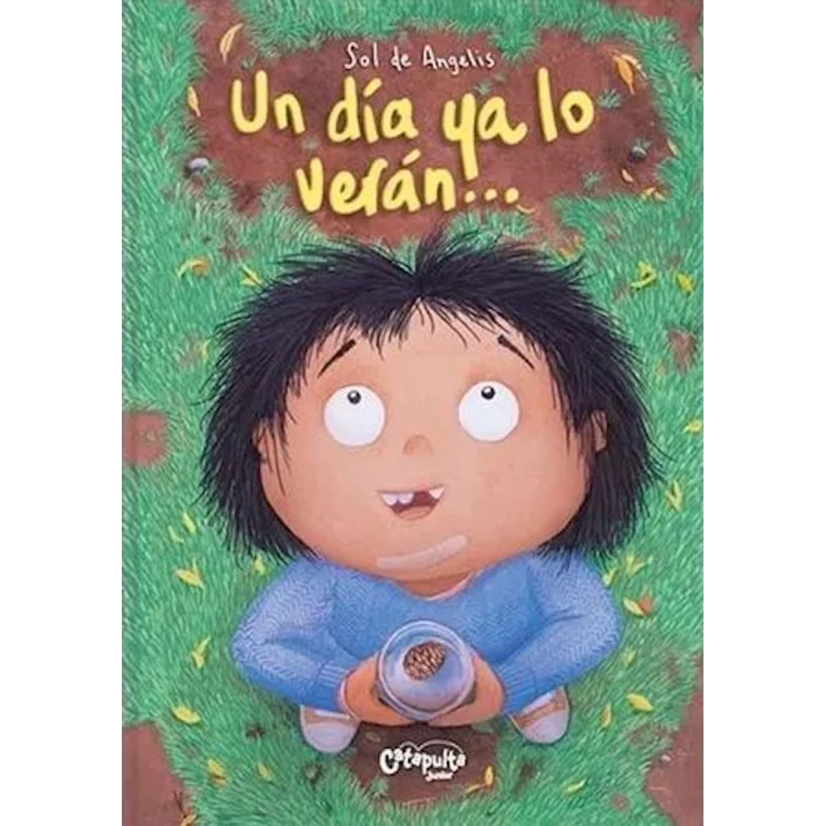 CATAPULTA - Libro Un día ya lo verán - Sol De Angelis