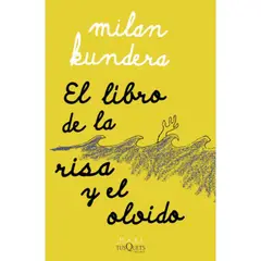 TUSQUETS - Libro El Libro De La Risa Y El Olvido - Milan Kundera
