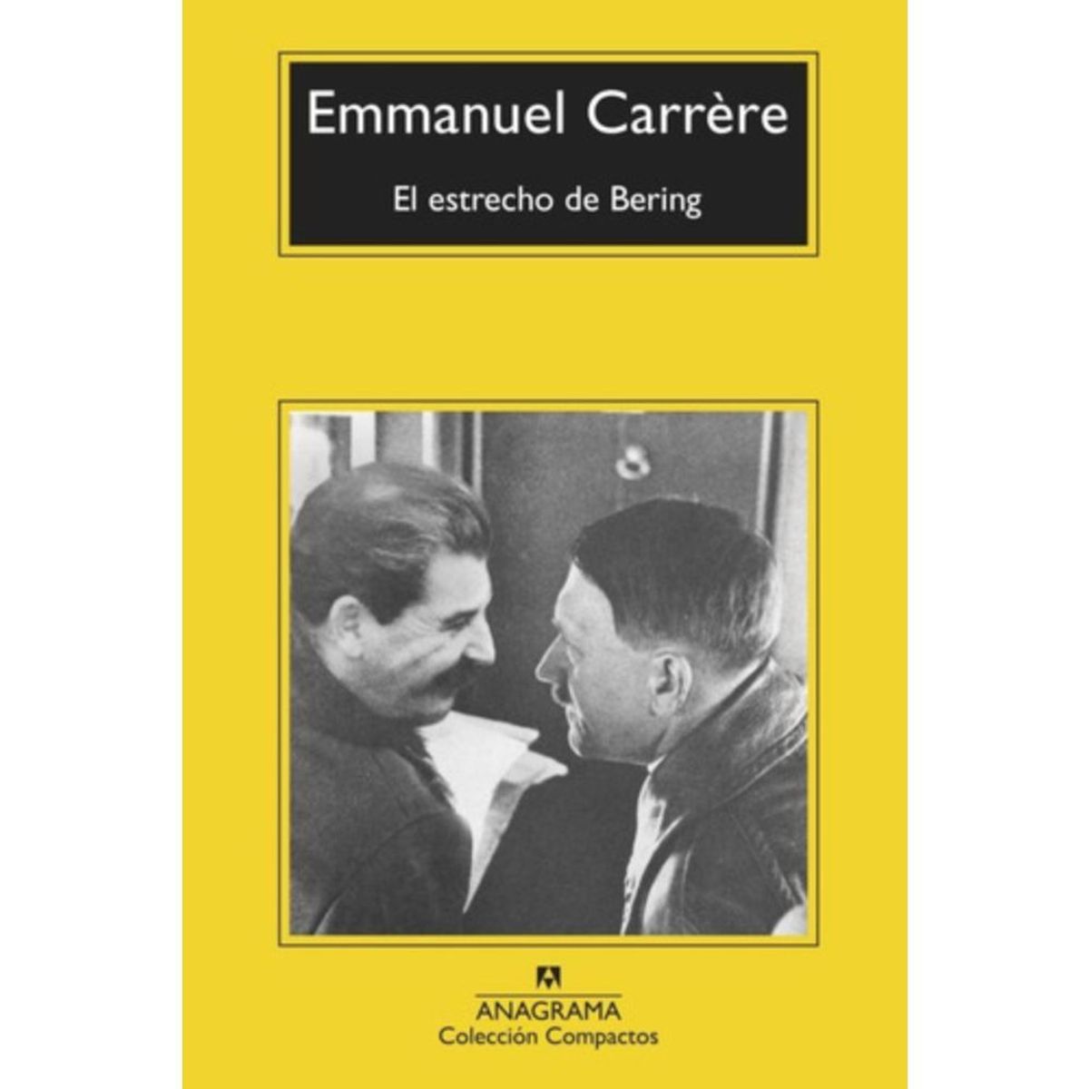 ANAGRAMA - Libro El Estrecho De Behring - Emmanuel Carrère