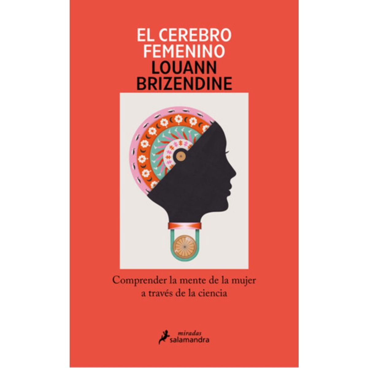 SALAMANDRA - Libro El Cerebro Femenino - Louann Brizendine